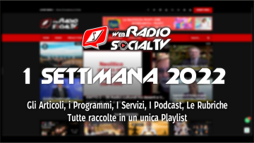 1 Settimana 2022 in AP Web Radio Social TV