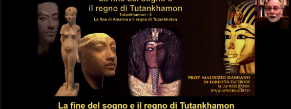EGITTO 2 – 17 La fine del sogno ed il regno di Tutankhamon 5 – Prof. M. Damiano