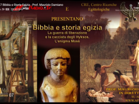 EGITTO – 07 Bibbia e Storia Egizia – Prof. Maurizio Damiano